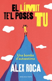 El límit te'l poses tu, Alex Roca Campillo - ROSA DELS VENTS