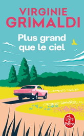 LIVRE DE POCHE, PLUS GRAND QUE LE CIEL, Virginie Grimaldi - LIVRE DE POCHE