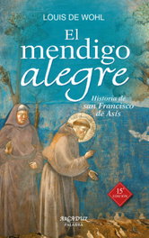 El mendigo alegre, Louis De Wohl - PALABRA