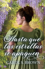 Hasta que las estrellas se apaguen, Carol S. Brown - EDICIONES KIWI