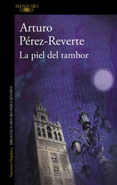 La piel del tambor, Arturo Pérez-Reverte - ALFAGUARA