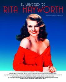 NOTORIOUS, EL UNIVERSO DE RITA HAYWORTH, Guillermo Balmori - NOTORIOUS