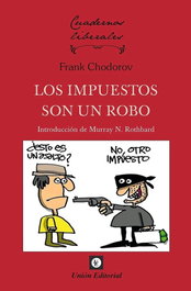 Los impuestos son un robo, Frank Chodorov - Union Editorial