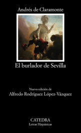 CATEDRA, El burlador de Sevilla o El convidado de piedra - Andrés de Claramonte