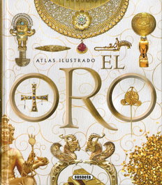 El oro, Enric Balasch Blanch y Yolanda Ruiz Arranz - SUSAETA EDICIONES