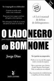 O Lado Negro de Bom Nome, Jorge Dias - EDIÇOES ESGOTADAS