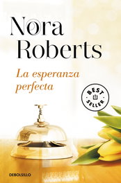 La esperanza perfecta, Nora Roberts - DEBOLSILLO