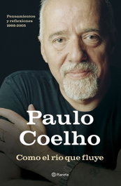 Como el río que fluye, Paulo Coelho - PLANETA