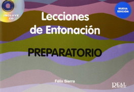 REAL MUSICAL, Lecciones de entonación preparatoria, Felix Sierra