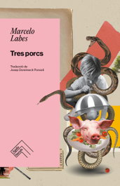 TRES PORCS, Marcelo Labes - L`AGULLA DAURADA