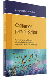 Cantamos para ti, Señor, Equipo Bíblico Verbo - VERBO DIVINO