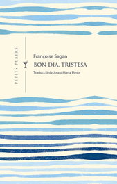 Bon dia, tristesa, Françoise Sagan - VIENA