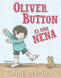 KALANDRAKA, Oliver Button es una nena - Tomie dePaola