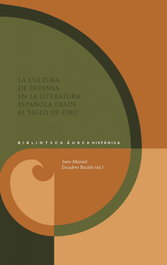 Cultura de defensa literatura española siglo de oro, Juan Manuel Escudero Baztan - IBEROAMERICANA - VERVUERT