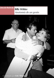Billy Wilder: anatomía de un genio, Luis Alegre - DONISTIA KULTURA