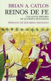 Reinos de fe, Brian A. Catlos - PASADO & PRESENTE