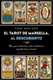 OBELISCO EDICIONES, EL TAROT DE MARSELLA, AL DESCUBIERTO, YOAV BEN-DOV - OBELISCO EDICIONES