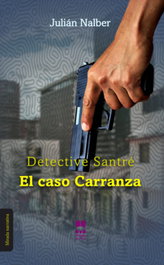 Detective Santré. El caso Carranza, Julián Nalber - MIRADA MALVA