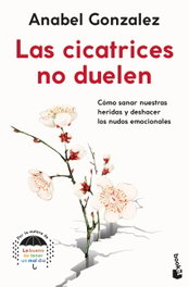 Las cicatrices no duelen, Anabel Gonzalez - BOOKET