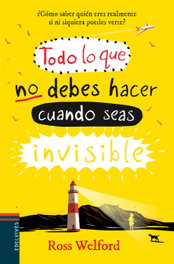 Todo lo que no debes hacer cuando seas invisible, Ross Welford - EDELVIVES