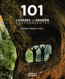 ANAYA, 101 Lugares de Aragón sorprendentes - ANAYA