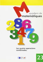 Dylar Ediciones, MATEMATIQUES 23 - Les quatre operacions combinades. - Dylar Ediciones