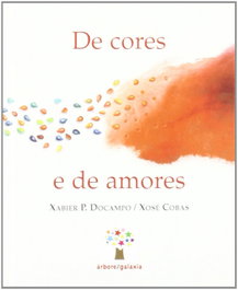 GALAXIA, De cores e de amores - Xabier P. DoCampo
