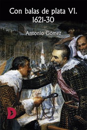 Con balas de plata VI. 1621-30, Antonio Gómez - DIFUNDIA