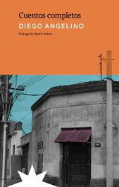Cuentos completos, Diego Angelino - ETERNA CADENCIA