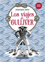 GRIBAUDO, Los viajes de Gulliver, Jonathan Swift - Clásicos