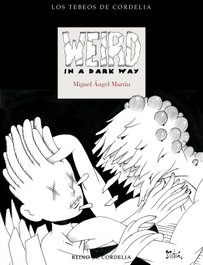 REINO DE CORDELIA, Weird in a Dark Way, Miguel Ángel Martín - REINO DE CORDELIA