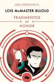 Fragmentos de honor (Saga Vorkosigan 1), Lois McMaster Bujold - Penguin Random House Grupo Editorial, S.A.U.