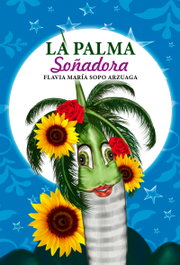 LA PALMA SOÑADORA, Flavia María Sopo Arzuaga - CITMATEL (IBD)