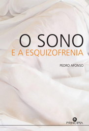 PRINCIPIA, O Sono e a Esquizofrenia - Pedro Afonso