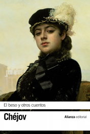 ALIANZA, El beso y otros cuentos, Antón Chéjov - ALIANZA