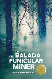 La balada del funicular miner, Pau Joan Hernández I de Fuenmayor - CRUILLA