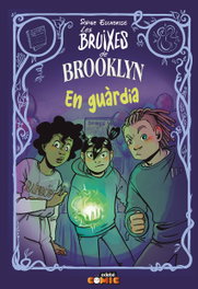 En guardia. Les bruixes de Brooklyn, Sophie Escabasse - EDEBE