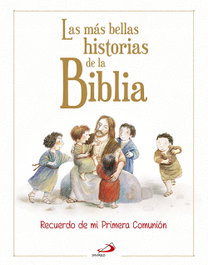 Las más bellas historias de la biblia, VV.AA. - SAN PABLO EDITORIAL