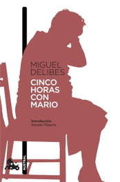 ESPASA CALPE, CINCO HORAS CON MARIO, Miguel Delibes - ESPASA CALPE