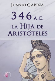 BETA III MILENIO 346 a.C. La hija de Aristóteles, Juanjo Gabiña - BETA III MILENIO