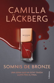 Somnis de bronze, Camilla Läckberg - COLUMNA EDICIONS