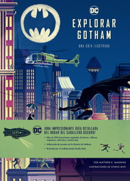 Explorar Gotham. Guía Ilustrada, Matthew K. Manning - NORMA EDITORIAL