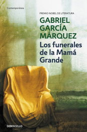 Los funerales de la Mamá Grande, Gabriel García Márquez - DEBOLSILLO