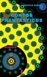 CONTOS PHANTASTICOS, Teófilo Braga - DUMBRIO EDITORA