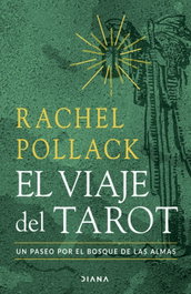 El viaje del tarot, Rachel Pollack - DIANA EDITORIAL