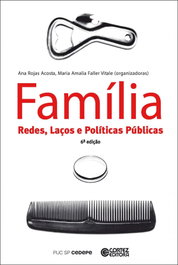 CORTEZ EDITORA, Família: redes, laços e políticas públicas - Ana Rojas Acosta