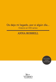 OS DEJOS MI LEGADO, POR SI ALGÚN DÍA..., Anna Rossell - IN-VERSO