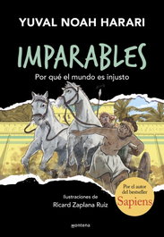 Por qué el mundo es injusto (Imparables 2), Yuval Noah Harari - MONTENA