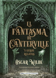 EL FANTASMA DE CANTERVILLE, Oscar Wilde - EDITORIAL ALMA