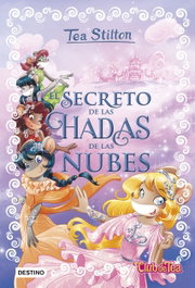 DESTINO INFANTIL, EL SECRETO DE LAS HADAS DE LAS NUBES, TEA STILTON - DESTINO INFANTIL